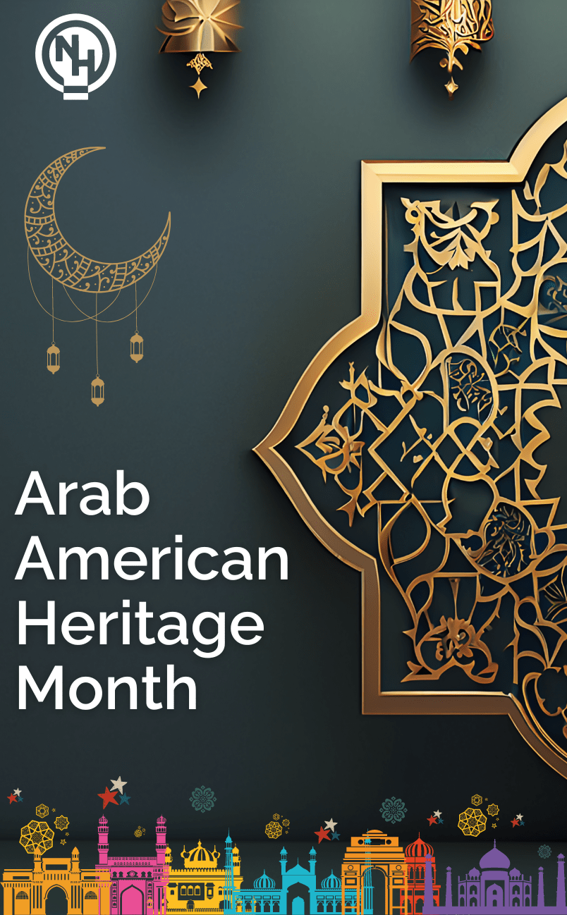 https://mynhusd.org/wp-content/uploads/2024/04/Arab-American-Heritage-Month-2024-Homepage-Graphic-804-x-1298-px.png